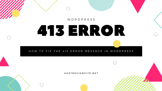 Fix 413 Error in WordPress